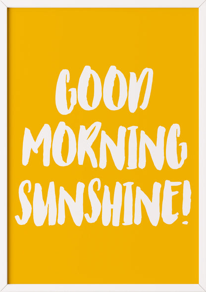 Hochformatiges Poster „Good Morning Sunshine“ mit weißem Rahmen, freigestellt.