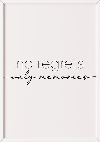 Typografie Poster „no regrets only memories“ in weißem Rahmen.
