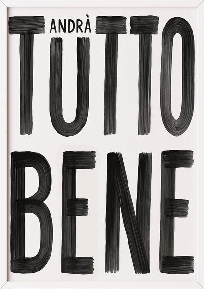 Tutto Andrà Bene Poster im weißen Rahmen