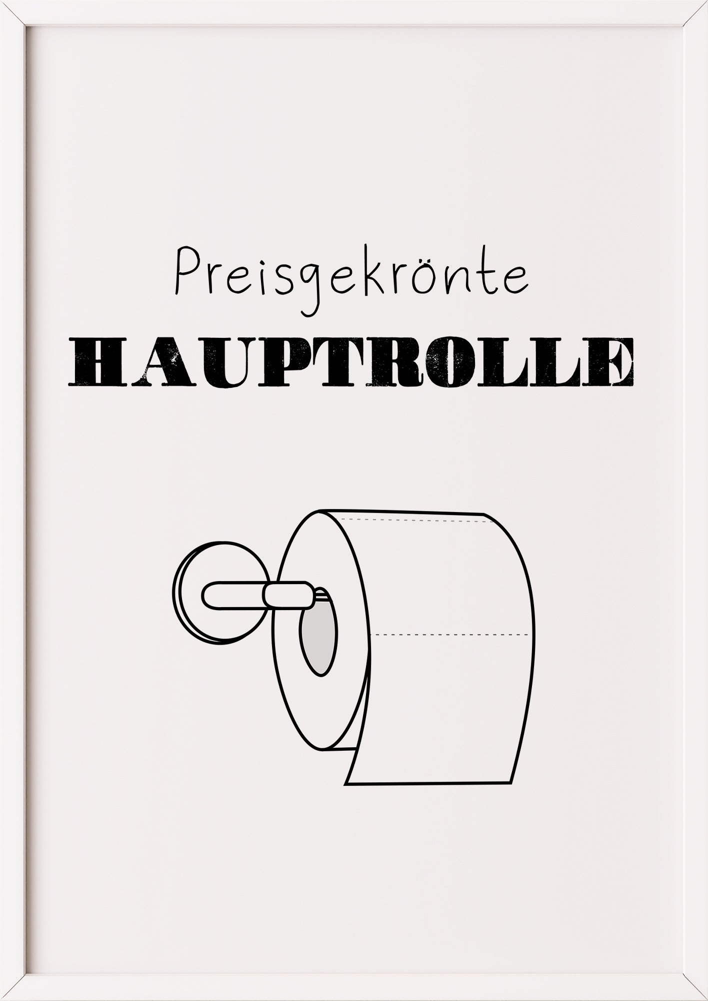 Hochformatiges Poster „Preisgekrönte Hauptrolle“ mit weißem Rahmen, freigestellt.