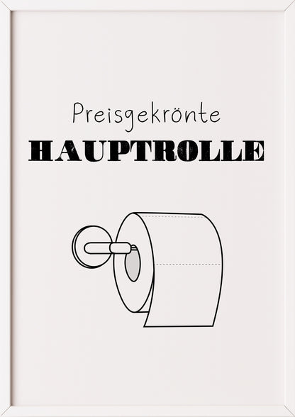 Hochformatiges Poster „Preisgekrönte Hauptrolle“ mit weißem Rahmen, freigestellt.